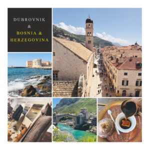Dubrovnik Croatia & Mostar Bosnia & Herzegovina